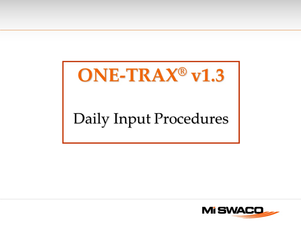 ONE-TRAX® v1.3 Daily Input Procedures